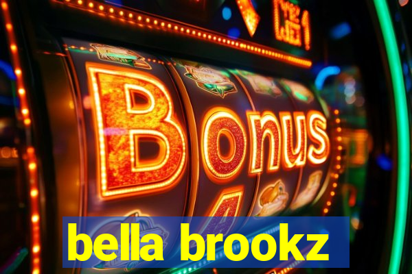 bella brookz
